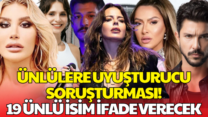 Hadise ve İrem Derici Dahil 19 Ünlüye Uyuşturucu Soruşturması